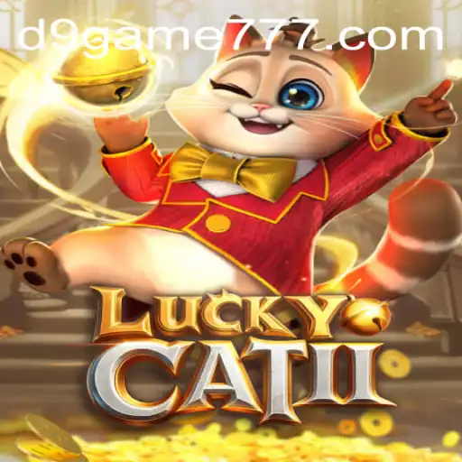 Discover the Enchanting World of LuckyCatII and d9.game